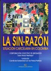 La sin-razón: Situación carcelaria en Colombia