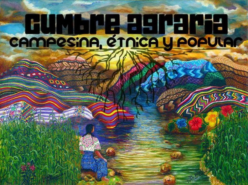 Declaración política de la Cumbre Agraria: Campesina, Étnica y Popular  “Sembrando dignidad, labrando esperanza y cosechando país”