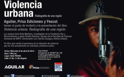 Presentación libro “Violencia urbana. Radiografía de una región”