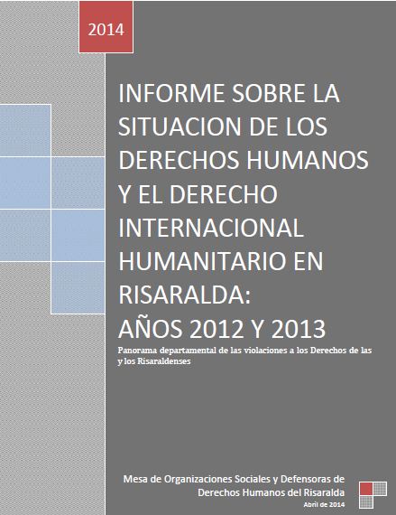 Informe final oficial: situación de DDHH y DIH en Risaralda 2012 – 2013