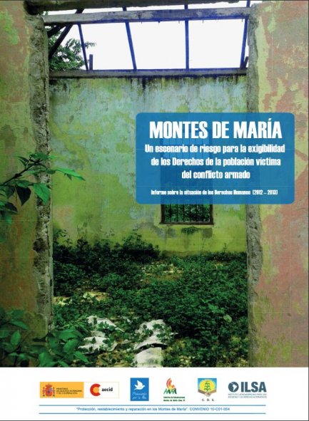 Informe sobre la situación de los Derechos Humanos (2012-2013) “Montes de María: Un escenario de riesgo para la exigibilidad de los Derechos de la población víctima del conflicto armado”