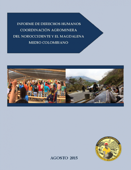 Informe de Derechos Humanos – Coordinación Agrominera del Noroccidente y Magdalena Medio