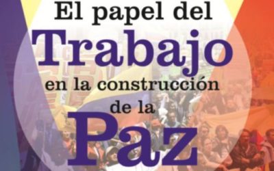 Foro-Audiencia  El papel del trabajo en la construcción  de la paz en Colombia