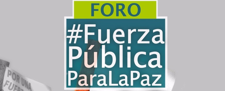 #Video Foro: Fuerza pública para la paz como garantía de no repetición