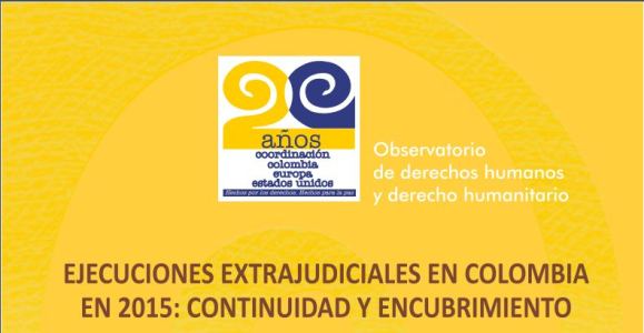 Ejecuciones extrajudiciales en Colombia en 2015: Continuidad y Encubrimiento