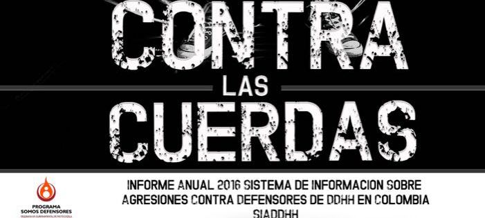 Contra las cuerdas – Informe anual 2016 programa Somos Defensores