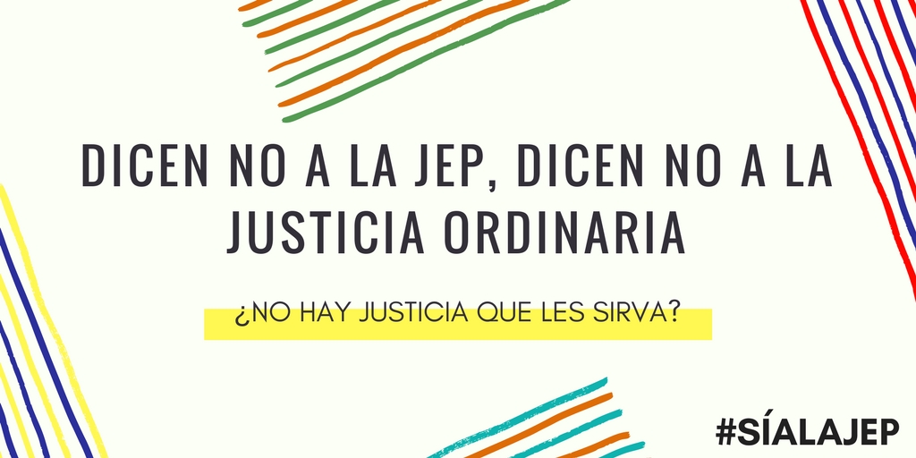 Un SÍ a la JEP significa un NO a la impunidad