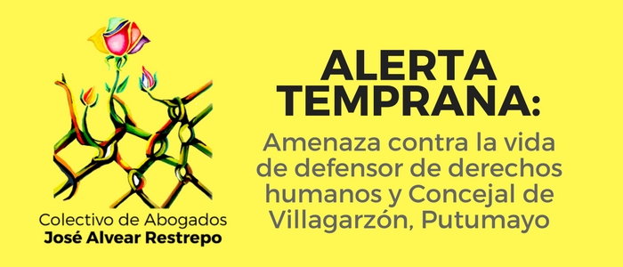 Alerta Temprana: AMENAZA contra la vida de defensor de derechos humanos y Concejal de Villagarzón, Putumayo