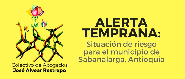 Alerta Temprana: Situación de riesgo para el municipio de Sabanalarga, Antioquia