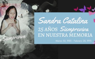 Sandra Catalina: 25 años Siempreviva en nuestra memoria