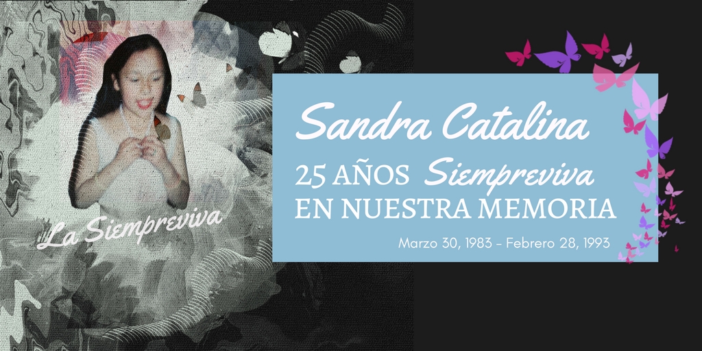 Sandra Catalina: 25 años Siempreviva en nuestra memoria