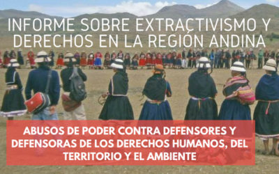 Informe sobre extractivismo y derechos en la región andina