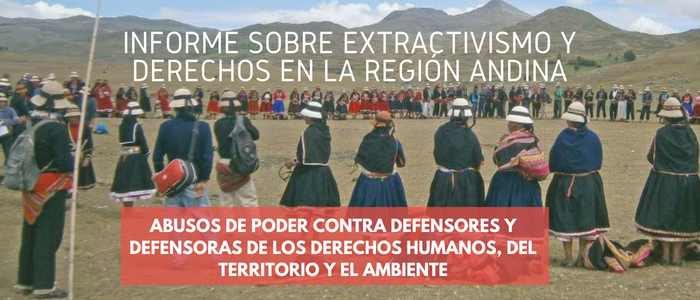 Informe sobre extractivismo y derechos en la región andina