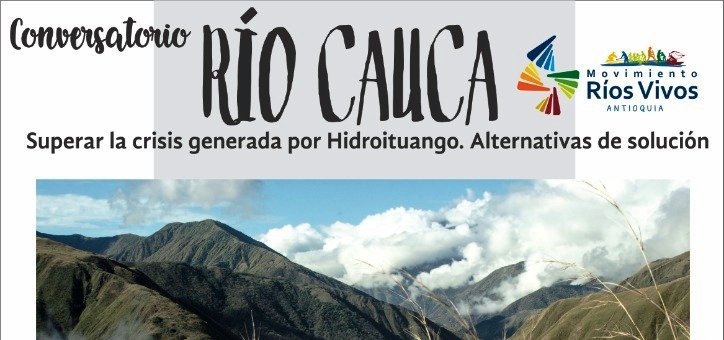 Conversatorio Río Cauca: Superar la crisis generada por Hidroituango