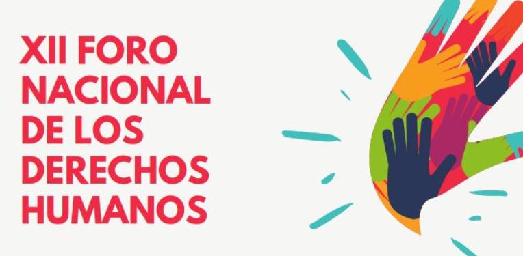 Convocatoria: XII Foro nacional por los derechos humanos, defender la vida, construir la paz