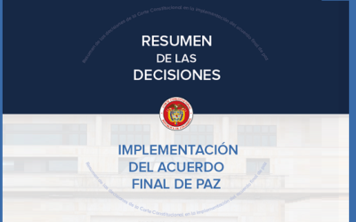 Resumen de las sentencias de la Corte Constitucional sobre las normas de implementación del Acuerdo Final