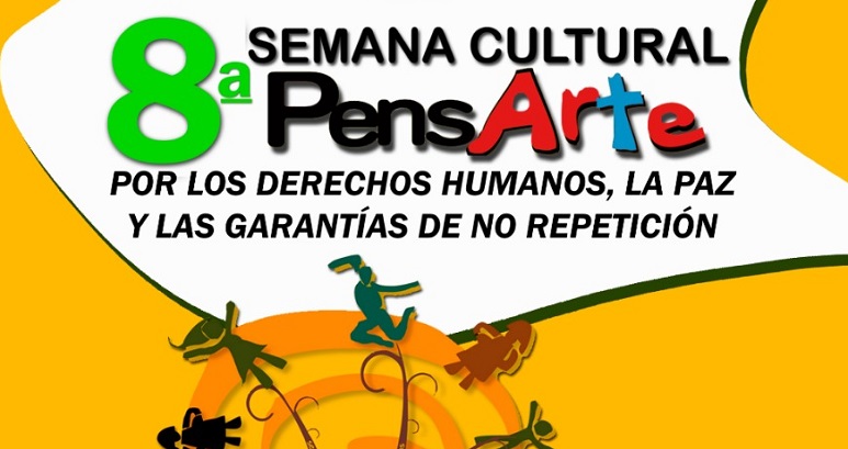 Programación 8va Semana Cultural Pensarte por los Derechos Humanos, la Paz y las Garantias de No Repetición