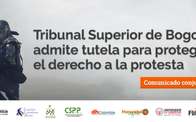 Tribunal superior de Bogotá admite tutela para proteger el derecho a la protesta