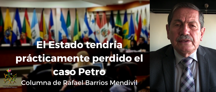 El Estado tendría prácticamente perdido el caso Petro: Rafael Barrios