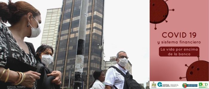 COVID-19 y sistema financiero: La vida por encima de la banca