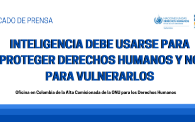 Inteligencia debe usarse para proteger derechos humanos y no para vulnerarlos: