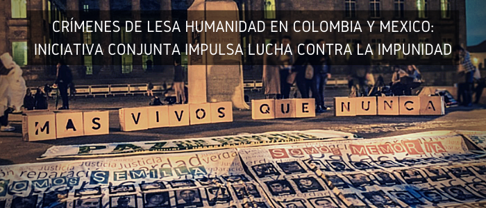Crímenes de Lesa Humanidad en Colombia y México