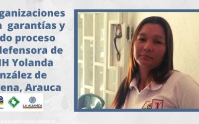 Exigimos garantías y debido proceso para defensora de DDHH Yolanda González de Saravena, Arauca