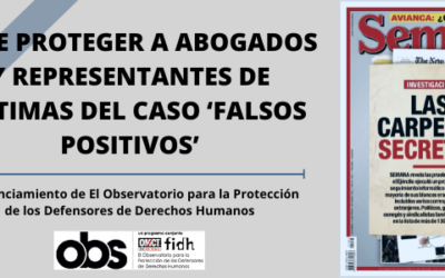 Colombia: Urge proteger a abogados y representantes de víctimas del caso ‘falsos positivos’