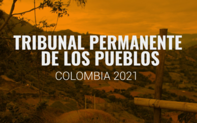 Tribunal Permanente de los Pueblos juzgará al Estado Colombiano por genocidio político, impunidad y crímenes contra la paz