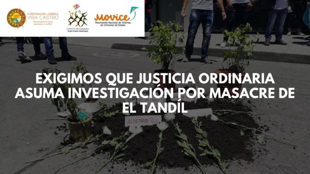 Exigimos que justicia ordinaria asuma investigación por masacre de El Tandil