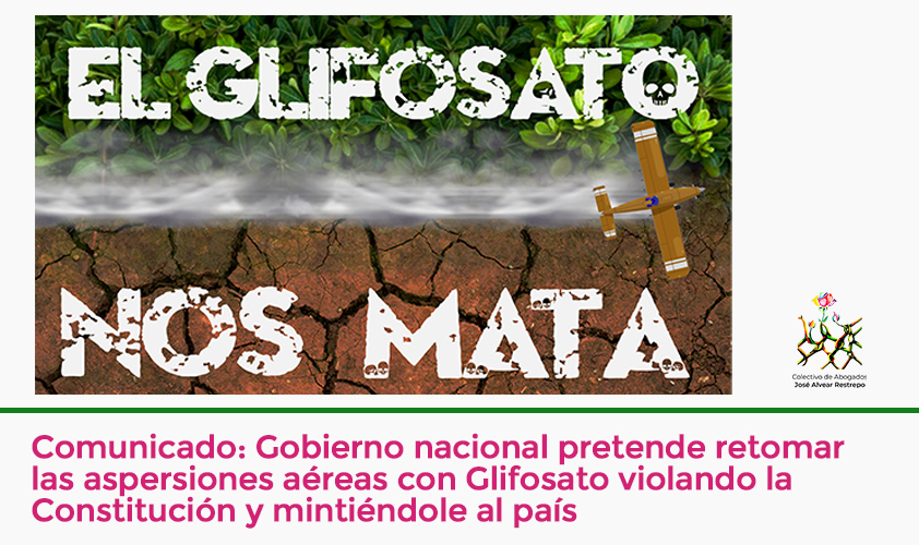 Gobierno nacional pretende retomar las aspersiones aéreas con Glifosato violando la Constitución y mintiéndole al país