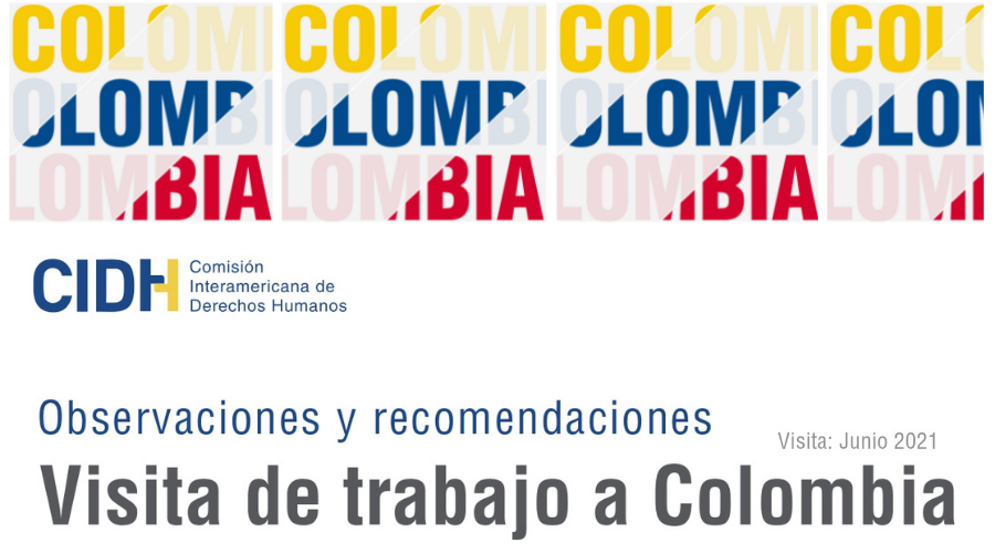 Observaciones y recomendaciones de la visita de trabajo de la CIDH a Colombia realizada del 8 al 10 de junio  de 2021