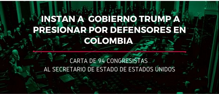 Carta de congresistas estadounidenses instando a su gobierno a presionar por defensores en Colombia