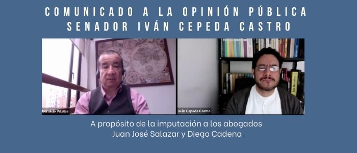 Comunicado a la opinión pública – Senador Iván Cepeda Castro