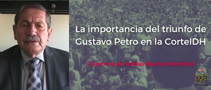 La importancia del triunfo de Gustavo Petro en la Corte IDH