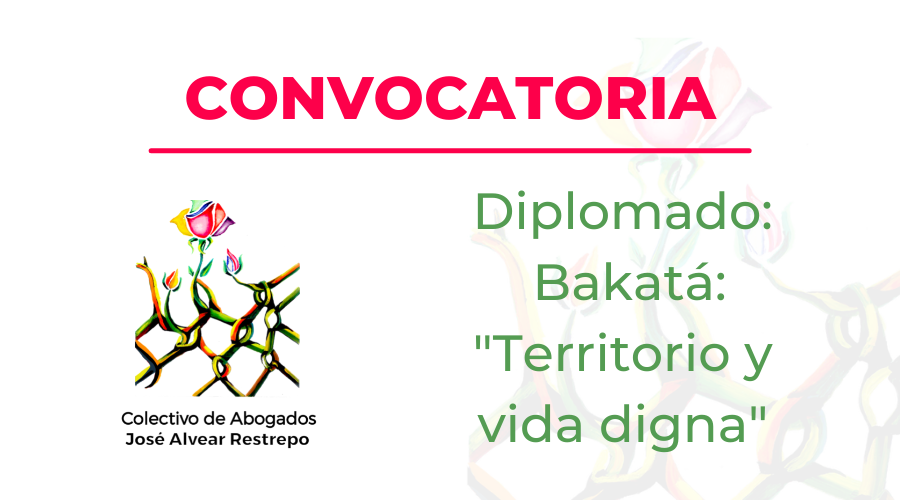 Convocatoria Diplomado Bakatá: Terriorio y Vida Digna