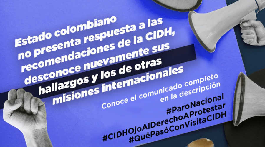 Estado colombiano no responde a las recomendaciones de la CIDH, en relación a las violaciones cometidas en el marco de la protesta social, ni a las de otras misiones internacionales