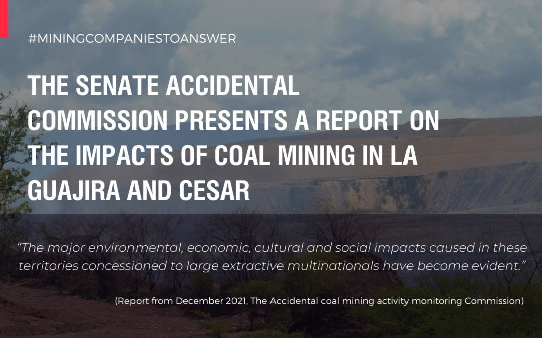 The Senate Accidental Commission presents a report on the impacts of coal mining in La Guajira and Cesar.