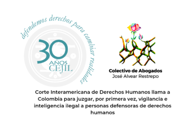 Corte Interamericana de Derechos Humanos llama a Colombia para juzgar, por primera vez, vigilancia e inteligencia ilegal a personas defensoras de derechos humanos