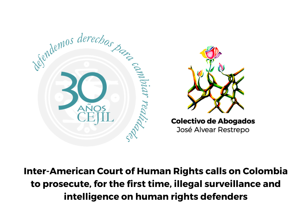 Inter-American Court of Human Rights calls on Colombia to prosecute, for the first time, illegal surveillance and intelligence on human rights defenders