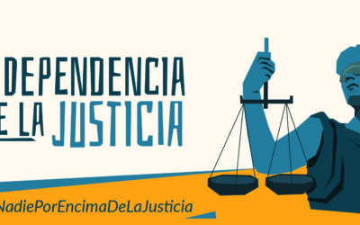 Campaña #NadiePorEncimaDeLaJusticia presenta lineamientos y propuestas para garantizar la independencia judicial en próximo gobierno