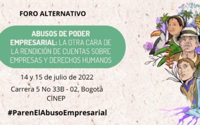 Revive el foro alternativo: ‘Abusos de poder empresarial: la otra cara de la rendición de cuentas sobre empresas y derechos humanos’