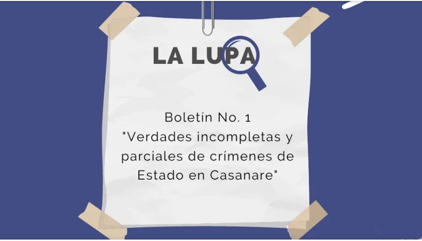 La Lupa No. 1 – Verdades incompletas y parciales de crímenes de Estado en Casanare