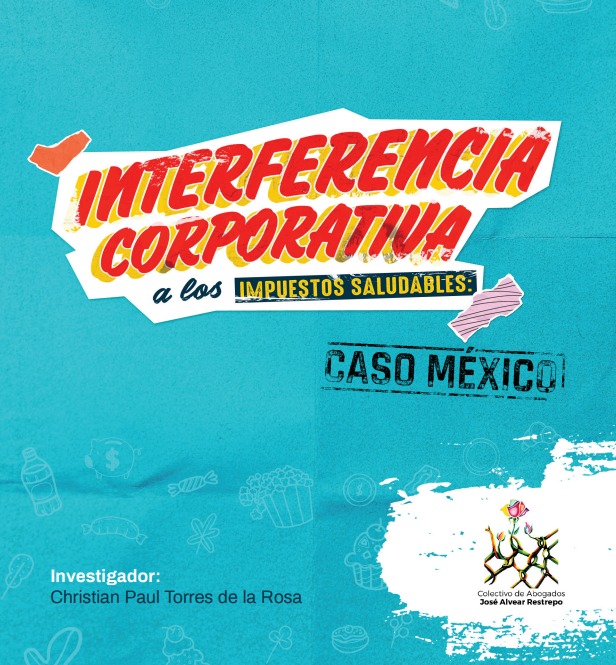 Interferencia corporativa a los impuestos saludablesbles