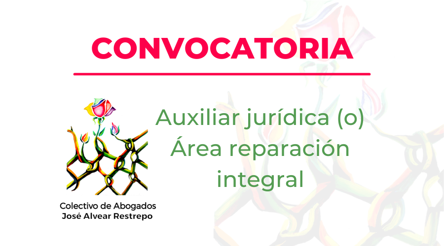 Convocatoria auxiliar jurídica (o) para el área de reparación integral