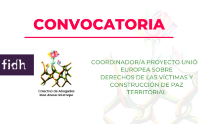 Convocatoria coordinador/a proyecto Unión Europea sobre derechos de las víctimas y construcción de paz territorial