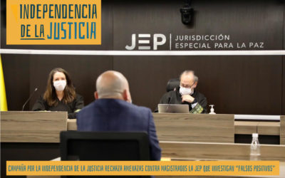Campaña por la independencia de la Justicia rechaza amenazas contra magistrados la JEP que investigan “falsos positivos”
