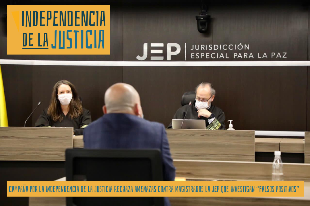 Campaña por la independencia de la Justicia rechaza amenazas contra magistrados la JEP que investigan “falsos positivos”