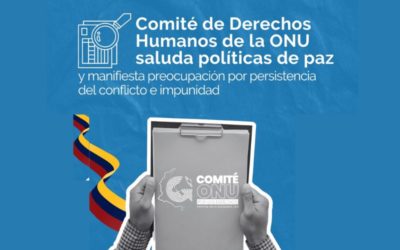 Comité de Derechos Humanos de la ONU saluda políticas de paz y manifiesta preocupación por persistencia del conflicto e impunidad