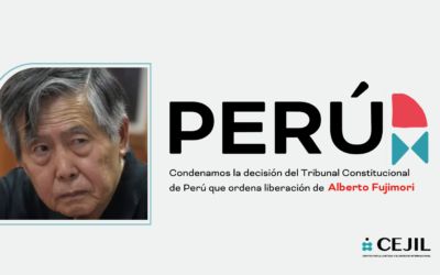 Organizaciones nacionales e internacionales condenamos la decisión del Tribunal Constitucional de Perú que ordena liberación de Alberto Fujimori dejando de lado los derechos de las víctimas